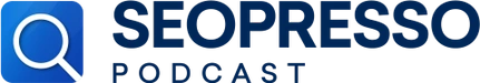 SEOPRESSO Podcast